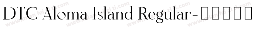 DTC Aloma Island Regular字体转换